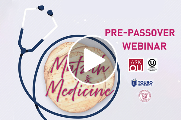 Watch: Matzah and Medicine Webinar
