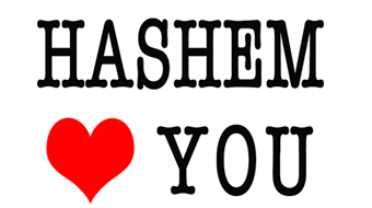 Hashem Loves You More than You Love Yourself